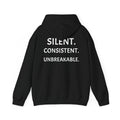 Silent. Consistent. Unbreakable.