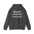 Silent. Consistent. Unbreakable.