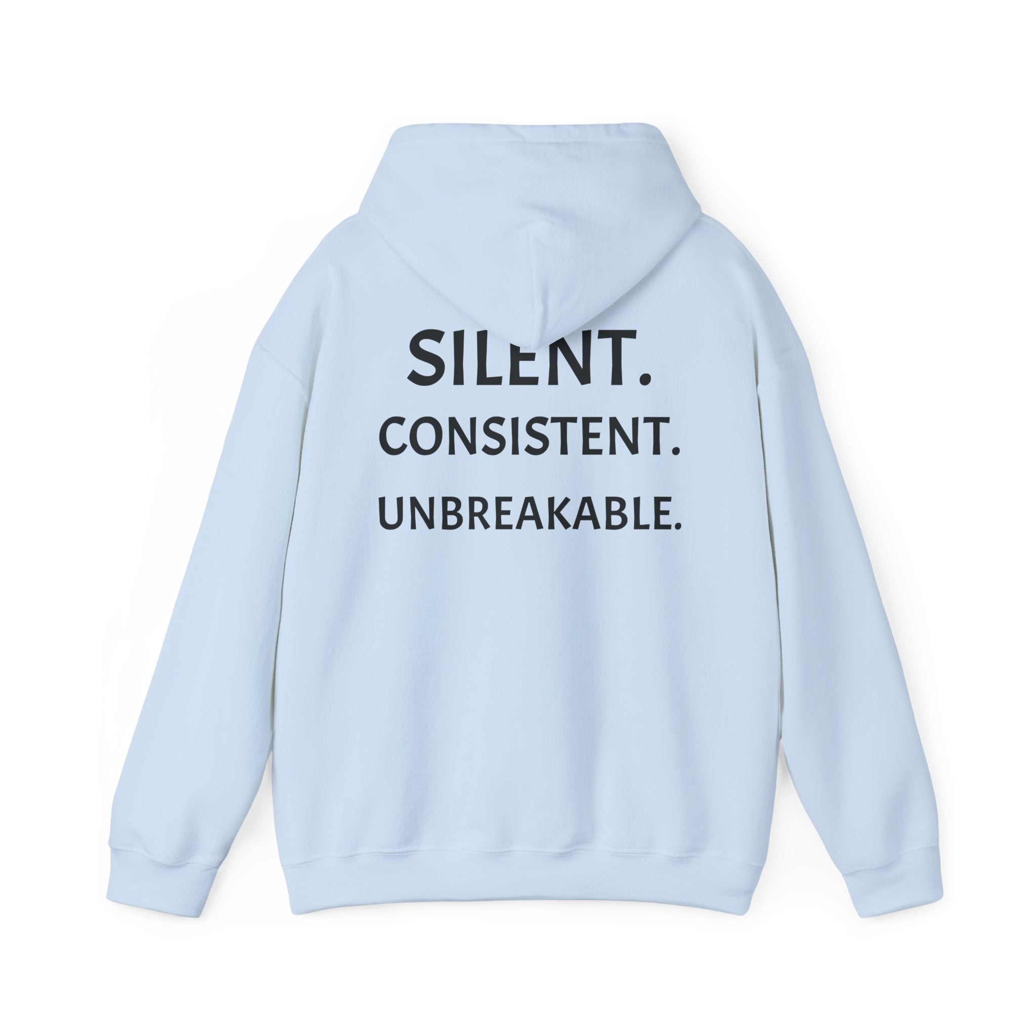 Silent. Consistent. Unbreakable.